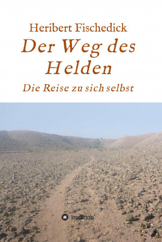 Heribert Fischedick: Der Weg des Helden