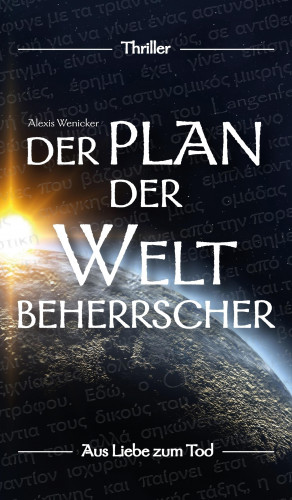 Alexis Wenicker: Der Plan der Weltbeherrscher