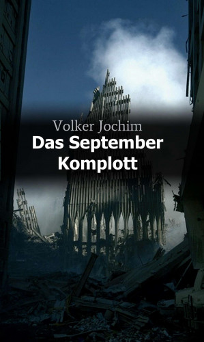 Volker Jochim: Das September Komplott