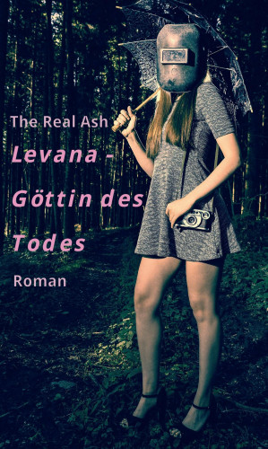 The Real Ash: Levana - Göttin des Todes