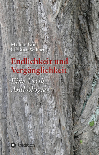 Mathias Groll, Christian Walther: Endlichkeit und Vergänglichkeit