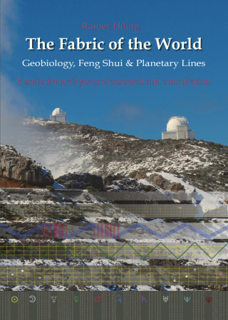 Rainer Höing: The Fabric of the World - Geobiology, Feng Shui & Planetary Lines