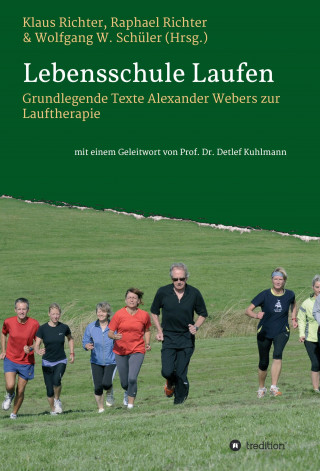 Raphael Richter, Klaus Richter, Wolfgang Schüler, Detlef Kuhlmann, Alexander Weber: Lebensschule Laufen