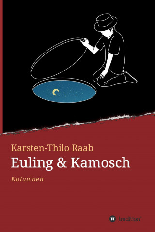Karsten-Thilo Raab: Euling & Kamosch