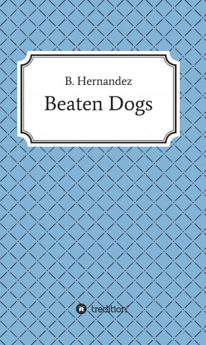 B. Hernandez: Beaten Dogs