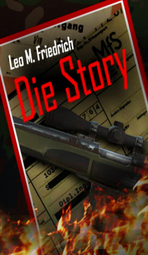 Leo M. Friedrich: Die Story