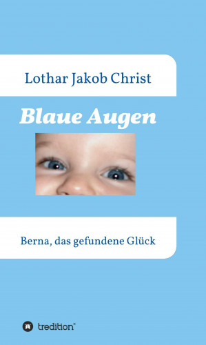 Lothar Jakob Christ: Blaue Augen
