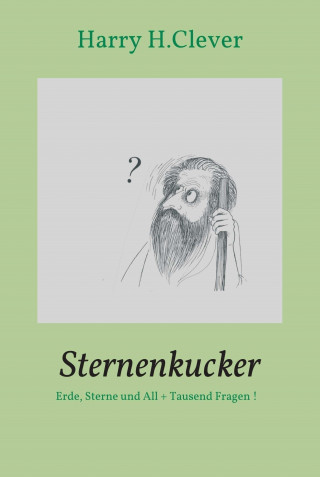Harry H.Clever: Sternenkucker