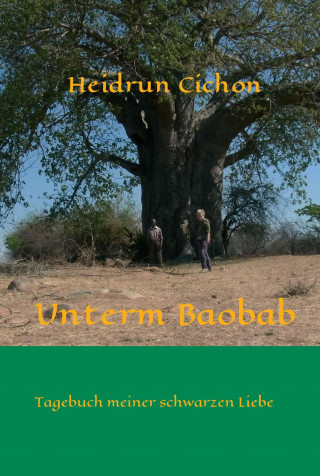 Heidrun Cichon: Unterm Baobab