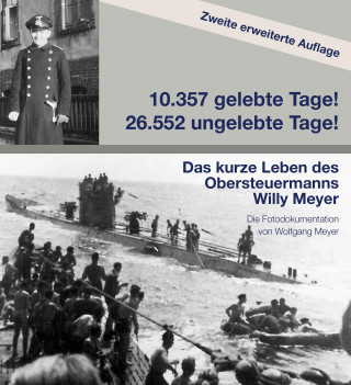 Wolfgang Meyer: 10357 gelebte Tage! 26552 ungelebte Tage! 2. Auflage