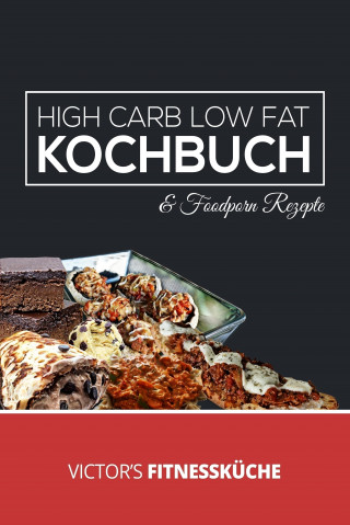 Victor Molina Megias: High Carb Low Fat Kochbuch