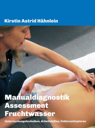 Kirstin Astrid Hähnlein: Manualdiagnostik Assessment Fruchtwasser