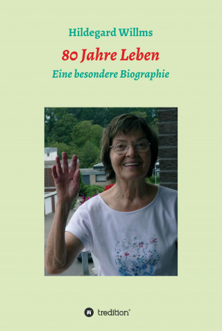 Hildegard Willms: 80 Jahre Leben