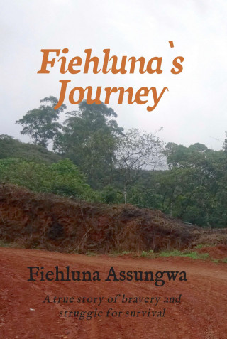 Fiehluna Assungwa: Fiehluna`s Journey