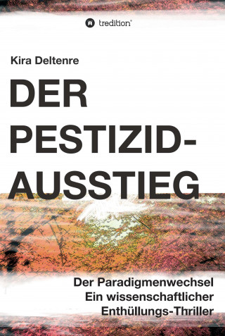 Kira Deltenre: Der Pestizid-Ausstieg
