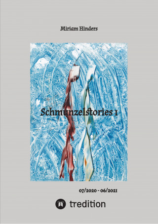 Miriam Hinders: Schmunzelstories 1 - kurze Geschichten zum Lesen und Schmunzeln
