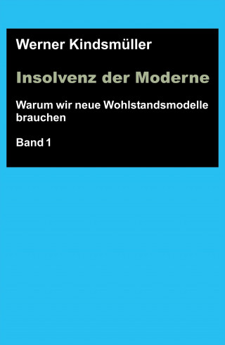 Werner Kindsmüller: Insolvenz der Moderne