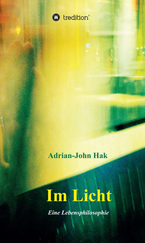Adrian-John Hak: Im Licht
