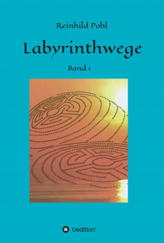 Reinhild Pohl: Labyrinthwege