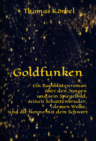 Thomas Körbel: Goldfunken