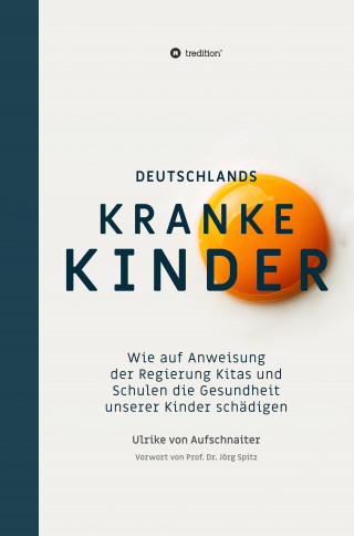 Ulrike von Aufschnaiter: Deutschlands Kranke Kinder