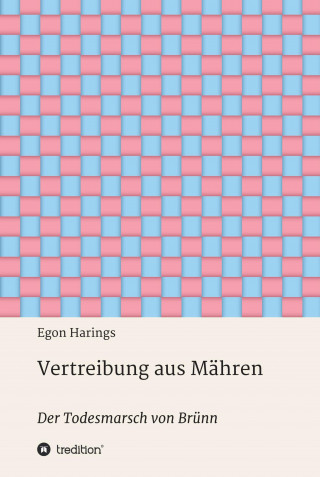 Egon Harings: Vertreibung aus Mähren