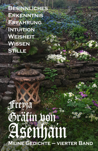 Freyja Graefin von Asenhain: Meine Gedichte