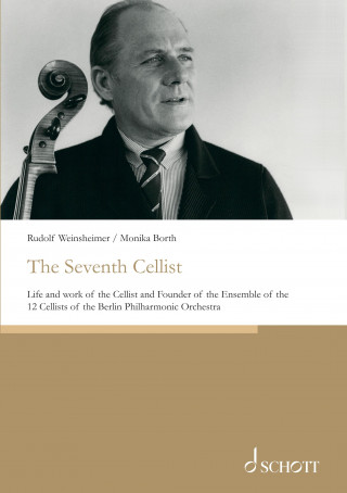 Monika Borth, Rudolf Weinsheimer: The Seventh Cellist
