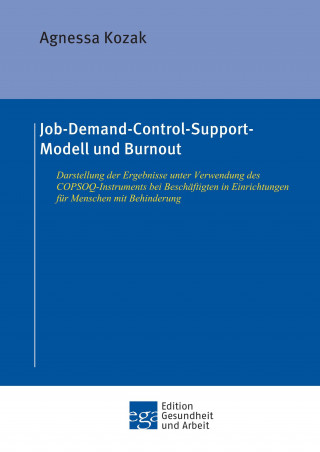 Agnessa Kozak: Job-Demand-Control-Support-Modell und Burnout