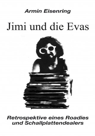 Armin Eisenring: Jimi und die Evas