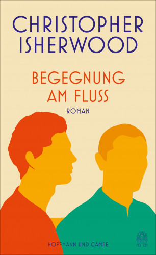 Christopher Isherwood: Begegnung am Fluss