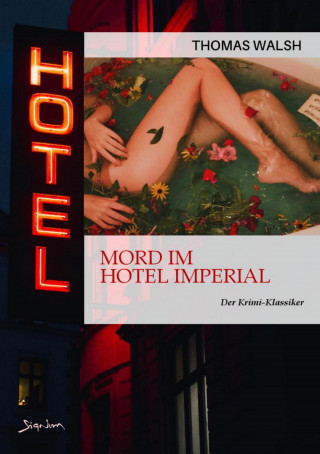 Thomas Walsh: MORD IM HOTEL IMPERIAL