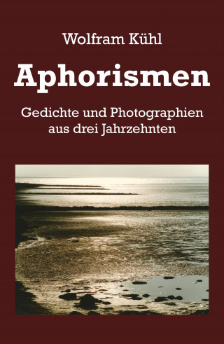 Wolfram Kühl: Aphorismen