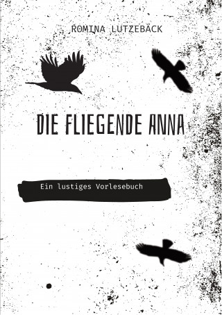 Romina Lutzebäck: Die fliegende Anna