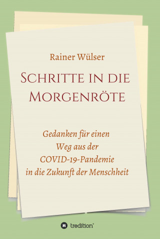 Rainer Wülser: Schritte in die Morgenröte