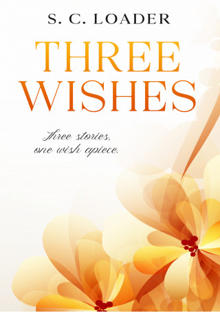 S. C. Loader: Three Wishes