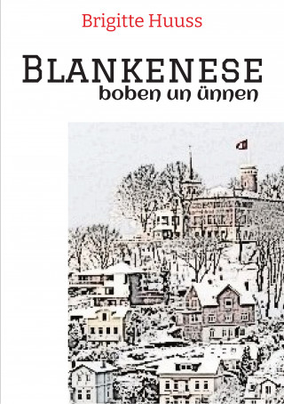 Brigitte Huuss: Blankenese
