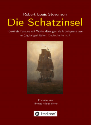 Thomas Hilarius Meyer: Robert Louis Stevenson: Die Schatzinsel