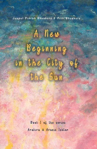 Jaspal Dinesh Bhaskara, Devi Bhaskara: A New Beginning in the City of the Sun