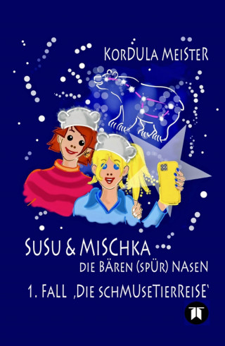 Kordula Meister: Susu & Mischka - Die Bären(spür)Nasen