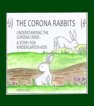 Ursula Leitl: The Corona Rabbits