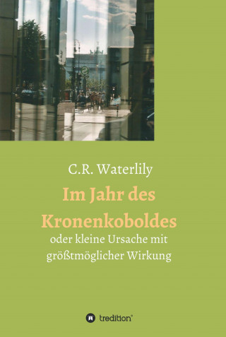 C.R. Waterlily: Im Jahr des Kronenkoboldes
