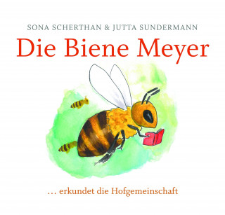 Jutta Sundermann, Sona Scherthan: Die Biene Meyer