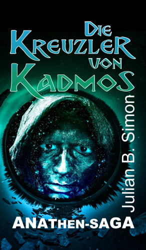 Julian B. Simon: Die Kreuzler von Kadmos