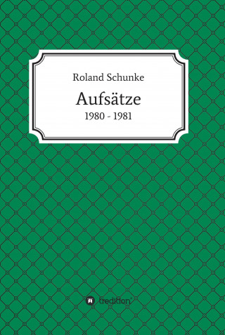 Roland Schunke: Aufsätze 1980 / 1981