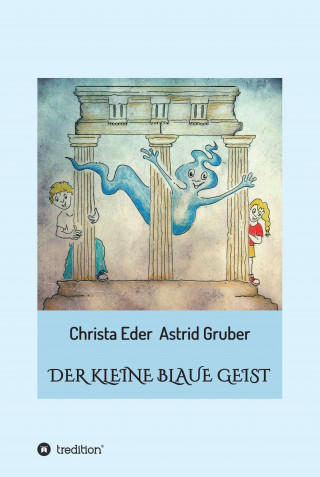 Christa Eder: Der kleine blaue Geist