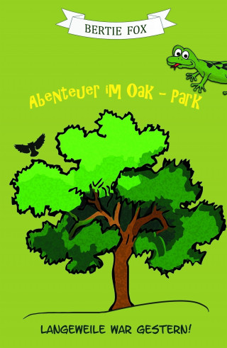 Bertie Fox: Abenteuer im Oak-Park