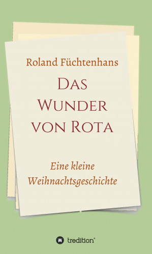 Roland Füchtenhans: Das Wunder von Rota
