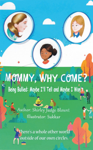 Shirley Judge Blount: MOMMY, WHY COME?