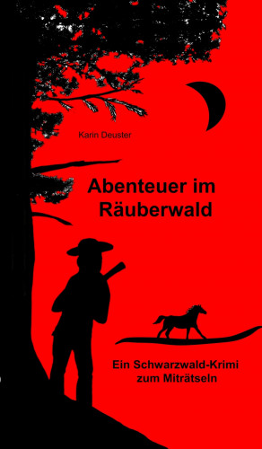 Karin Deuster: Abenteuer im Räuberwald